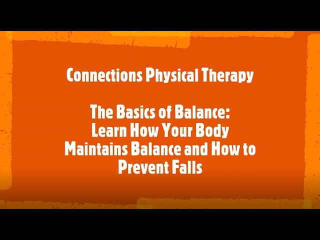 Basics of Balance: Learn How Your Body Maintains Balance and How to Prevent Falls!